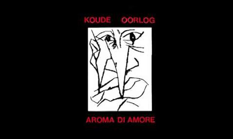 Aroma Di Amore - Koude Oorlog [Full Album]