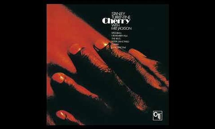 Stanley Turrentine With Milt Jackson – Cherry (1972)