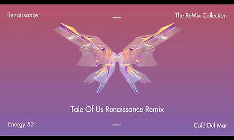 Energy 52 - Cafe Del Mar (Tale of Us Renaissance Remix)