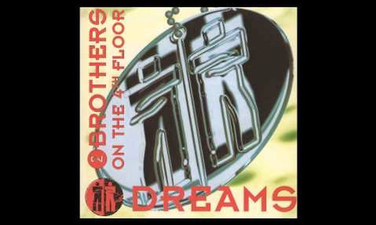 2 Brothers On The 4th Floor - Dreams (From the album Dreams 1994)