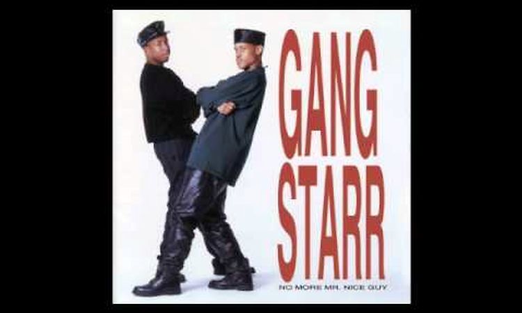 No More Mr. Nice Guy - Gang Starr