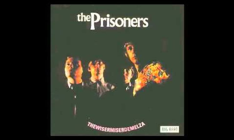 The Prisoners - Love Me Lies