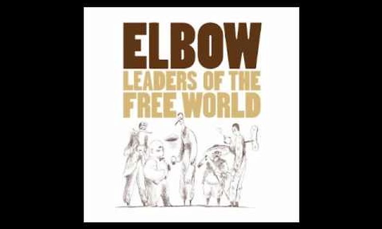 Elbow - Leaders Of The Free World