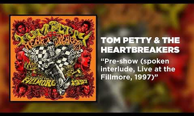 Tom Petty & The Heartbreakers - Pre-show (Live at the Fillmore, 1997) [Official Audio]