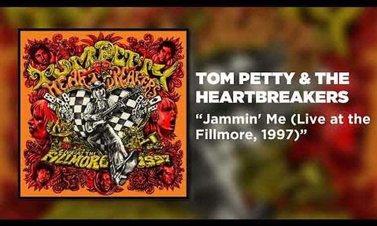 Tom Petty & The Heartbreakers - Jammin' Me (Live at the Fillmore, 1997) [Official Audio]