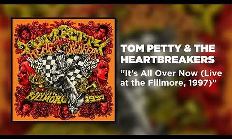 Tom Petty & The Heartbreakers - It's All Over Now (Live at the Fillmore, 1997)