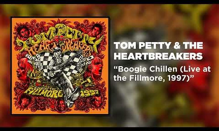 Tom Petty & The Heartbreakers - Boogie Chillen (Live at the Fillmore, 1997) [Official Audio]