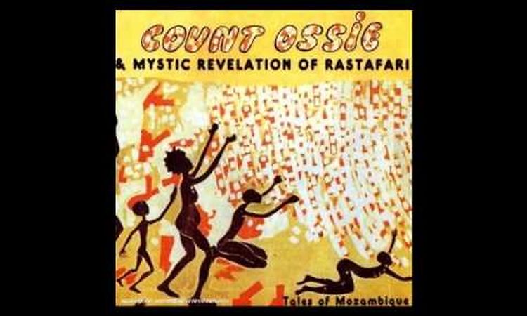 Count Ossie & The Mystic Revelation of Rastafari (02) Tales Of Mozambique