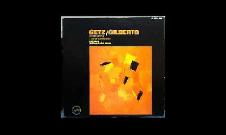 Stan Getz & Joao Gilberto - Getz/Gilberto (1963)