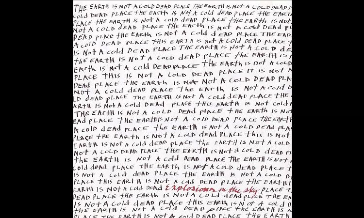 Explosions in the Sky - The Earth Is Not a Cold Dead Place (2003) [HD] (Full Album)