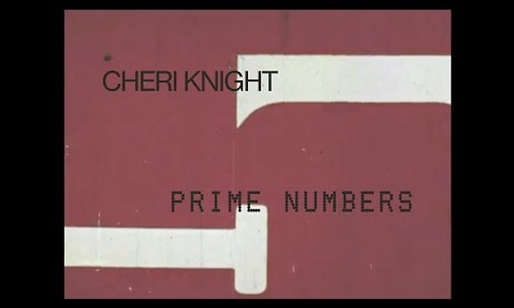 Cheri Knight  - Prime Numbers (Official Video)