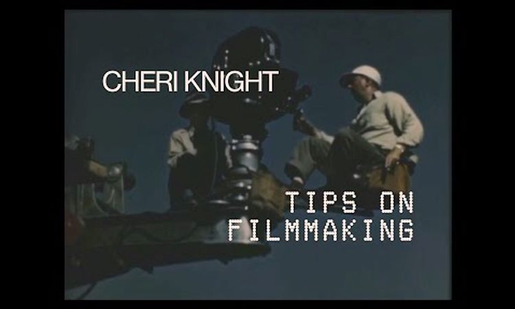 Cheri Knight - Tips On Filmmaking  [Official Video]