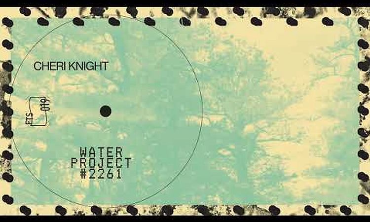 Cheri Knight - Water Project # 2261  [Official Video]