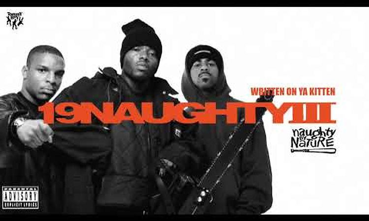 Naughty By Nature - Written on Ya Kitten