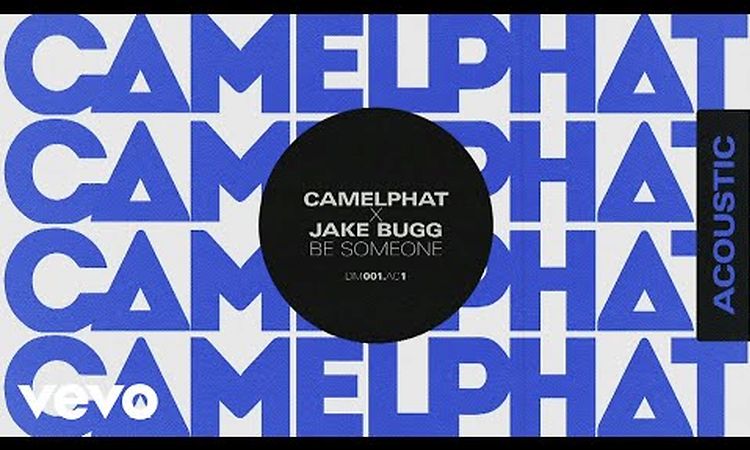 CamelPhat, Jake Bugg - Be Someone (Acoustic) [Audio]