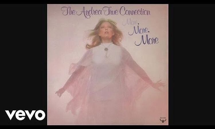 Andrea True Connection - More, More, More (Audio)