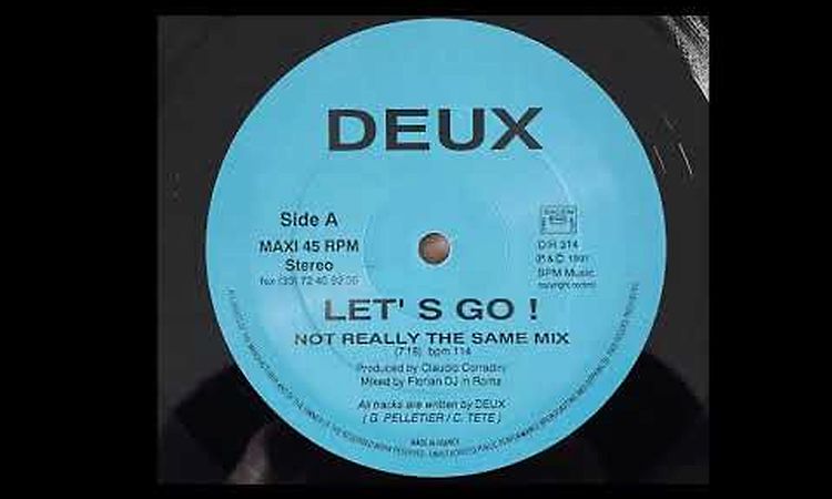 Deux - Let's Go (Not Very The Same Mix) (A)