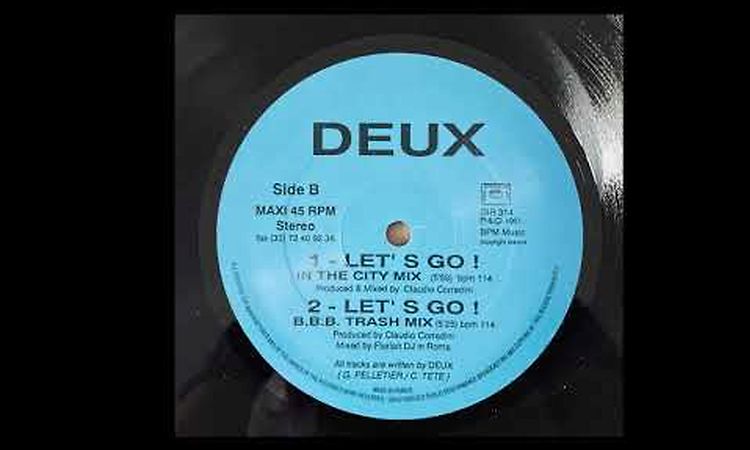 Deux - Let's Go (In The City Mix) (B1)