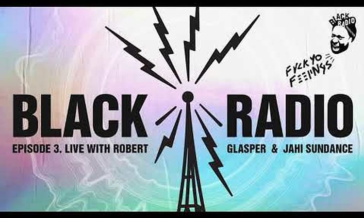 Robert Glasper - Black Radio Episode 3