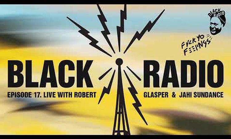 Robert Glasper - Black Radio Week 17