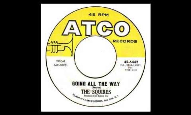 Squires - Going All the Way