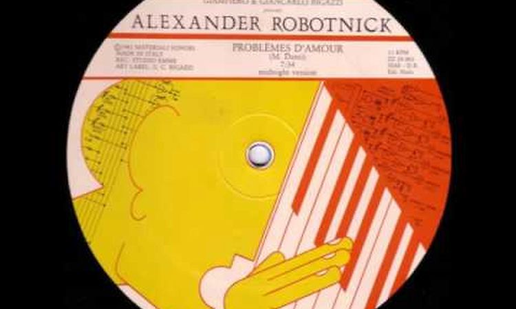 Alexander Robotnick - Problemes d´amour (midnight version) 1983