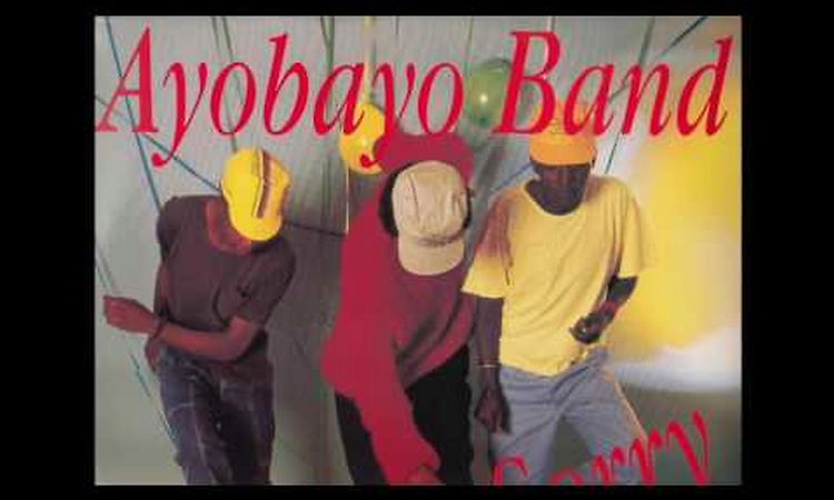 Ayobayo Band - Sorry Bra