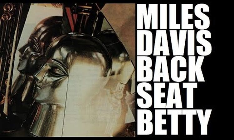 Miles Davis- Back Seat Betty from The Man With The Horn