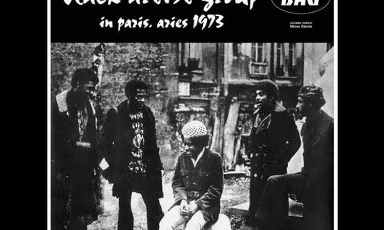 Black Artists Group – In Paris, Aries 1973 (Full Album Stream)