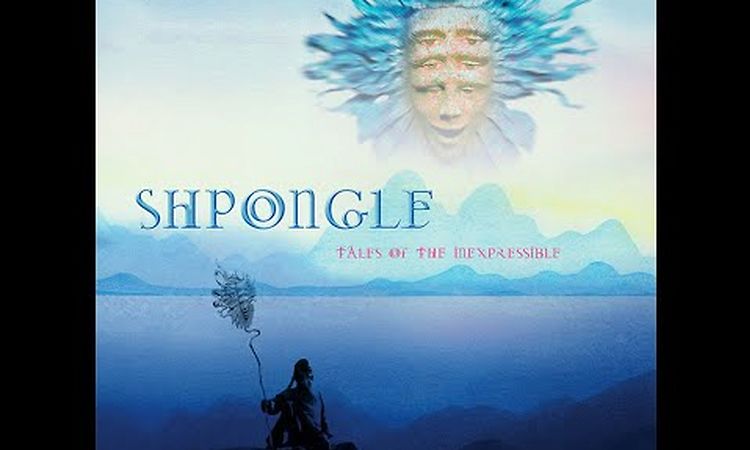 Shpongle - Tales Of The Inexpressible (Remastered 2018)