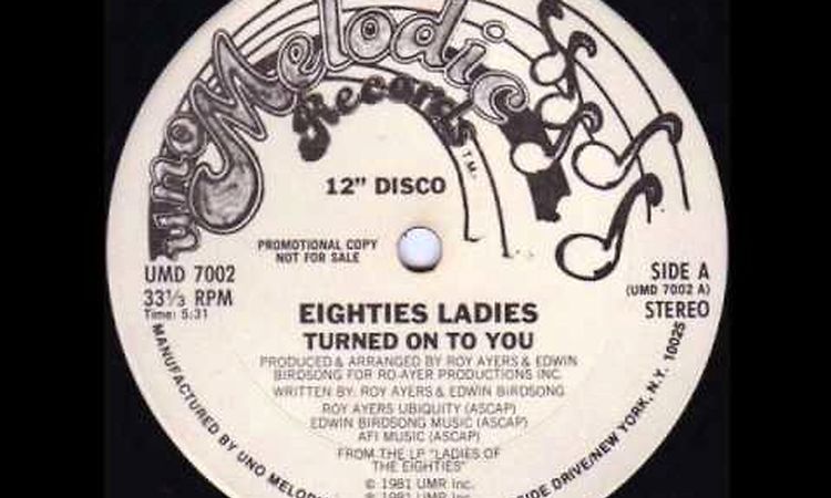 Eighties Ladies - Turned On To You (Original 12'' Version)