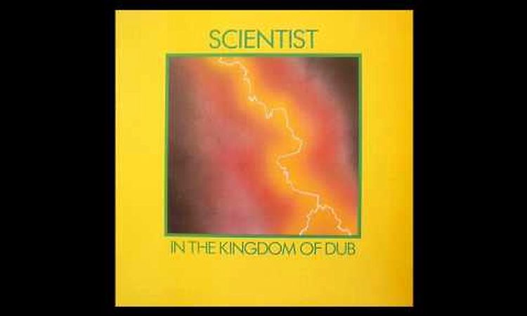 Scientist - Scientist In The Kingdom Of Dub [Full Album]