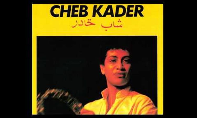 Cheb Kader - Reggae raï