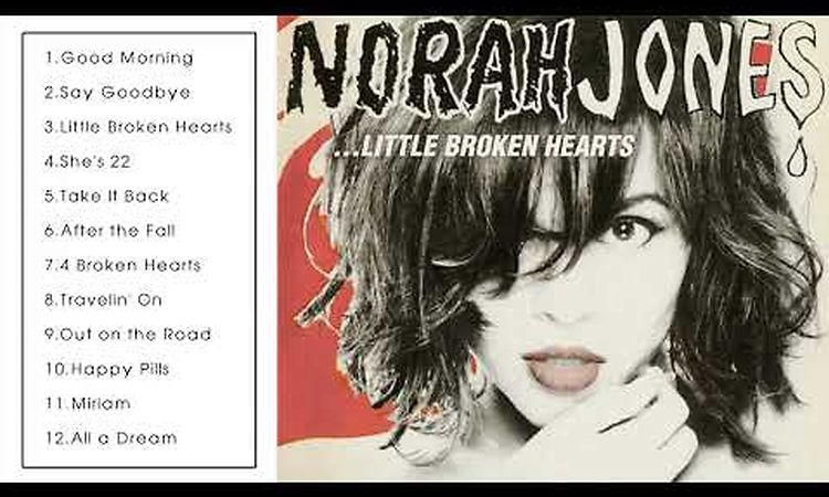 Norah Jones - Little Broken Hearts (Full Album 2012)