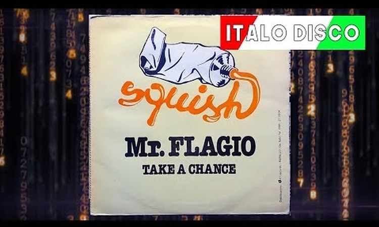 Mr. Flagio - Take A Chance (Italo-Disco) 1983