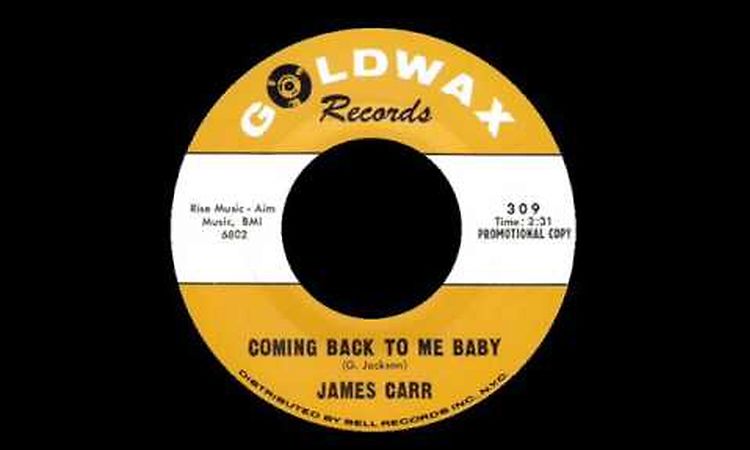 James Carr - Coming Back To Me Baby