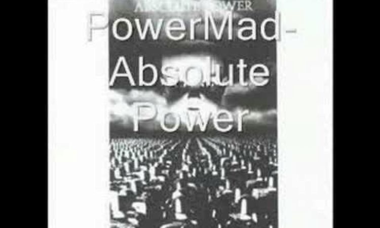 Powermad-Absolute Power-powermad