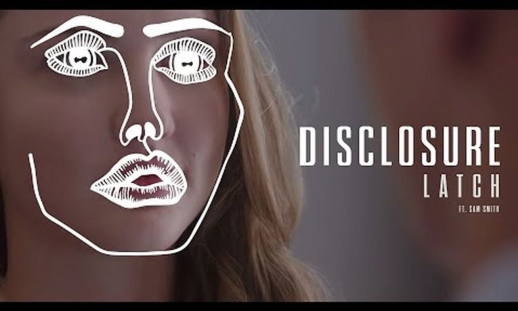 Disclosure - Latch feat. Sam Smith  (Official Video)