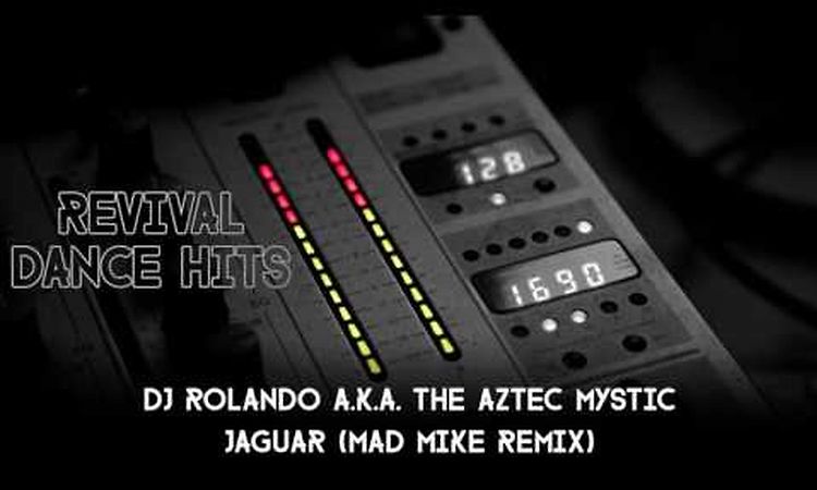 DJ Rolando a.k.a. The Aztec Mystic - Jaguar (Mad Mike Remix) [HQ]