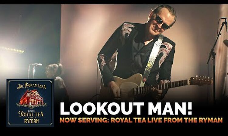 Joe Bonamassa - Lookout Man! feat. Jimmy Hall (Live) - Now Serving: Royal Tea Live From The Ryman