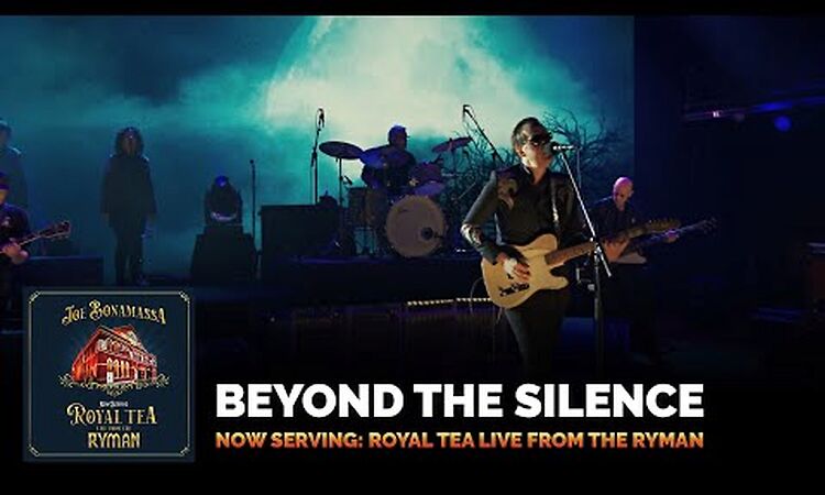 Joe Bonamassa - Beyond The Silence (LIVE) - Now Serving: Royal Tea Live From The Ryman