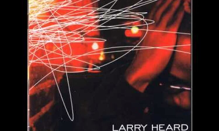 Larry Heard - Luminous Energy (2001)