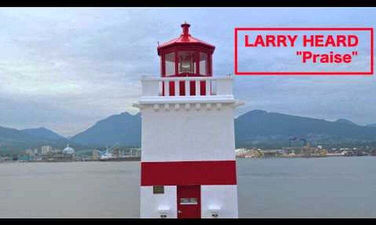 Larry Heard Praise - HD