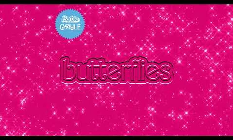 GAYLE - butterflies (From Barbie The Album) [Official Audio]