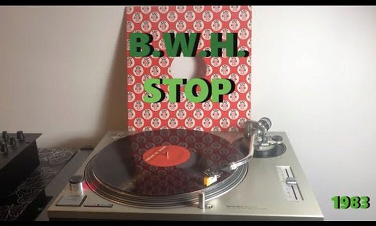 B.W.H. - Stop (Italo-Disco 1983) (Extended Version) AUDIO HQ - VIDEO FULL HD
