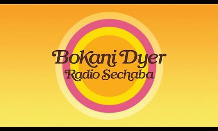 Bokani Dyer - Radio Sechaba (Full Album)