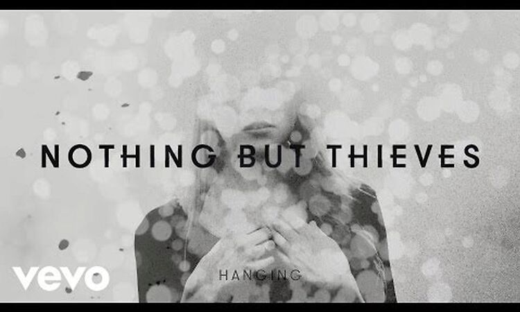 Nothing But Thieves - Hanging (Official Audio)