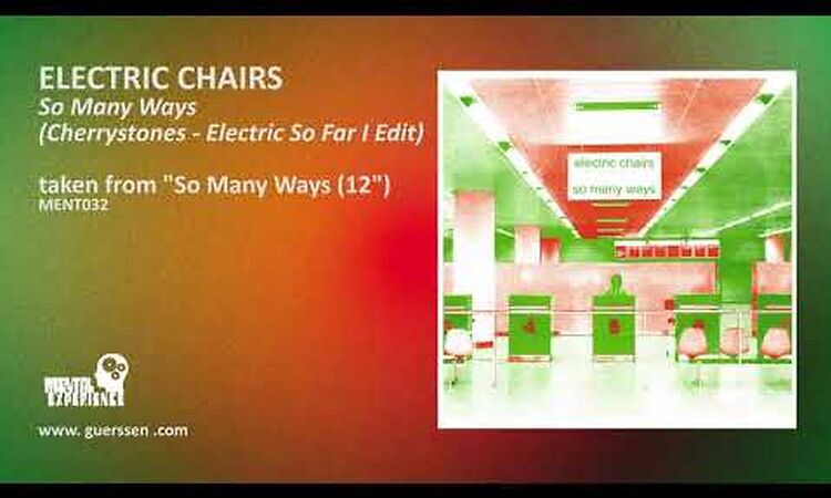 ELECTRIC CHAIRS - So Many Ways (Cherrystones - Electric So Far I Edit) taken from So Many Ways