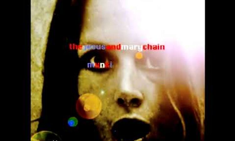 The Jesus and Mary Chain - Virtually Unreal