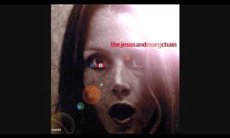 The Jesus And Mary Chain - Man On The Moon